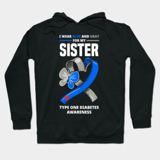 I Wear Blue  Gray For My Sister Type  Diabetes Hoodie